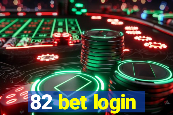 82 bet login